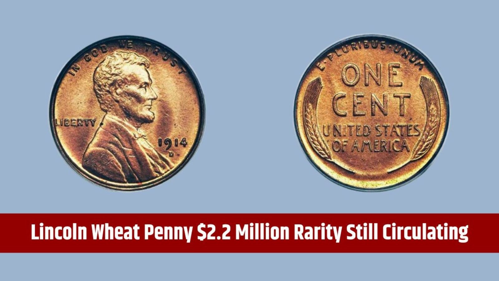 Could You Have a Lincoln Wheat Penny Worth $2.2 Million in Your Pocket