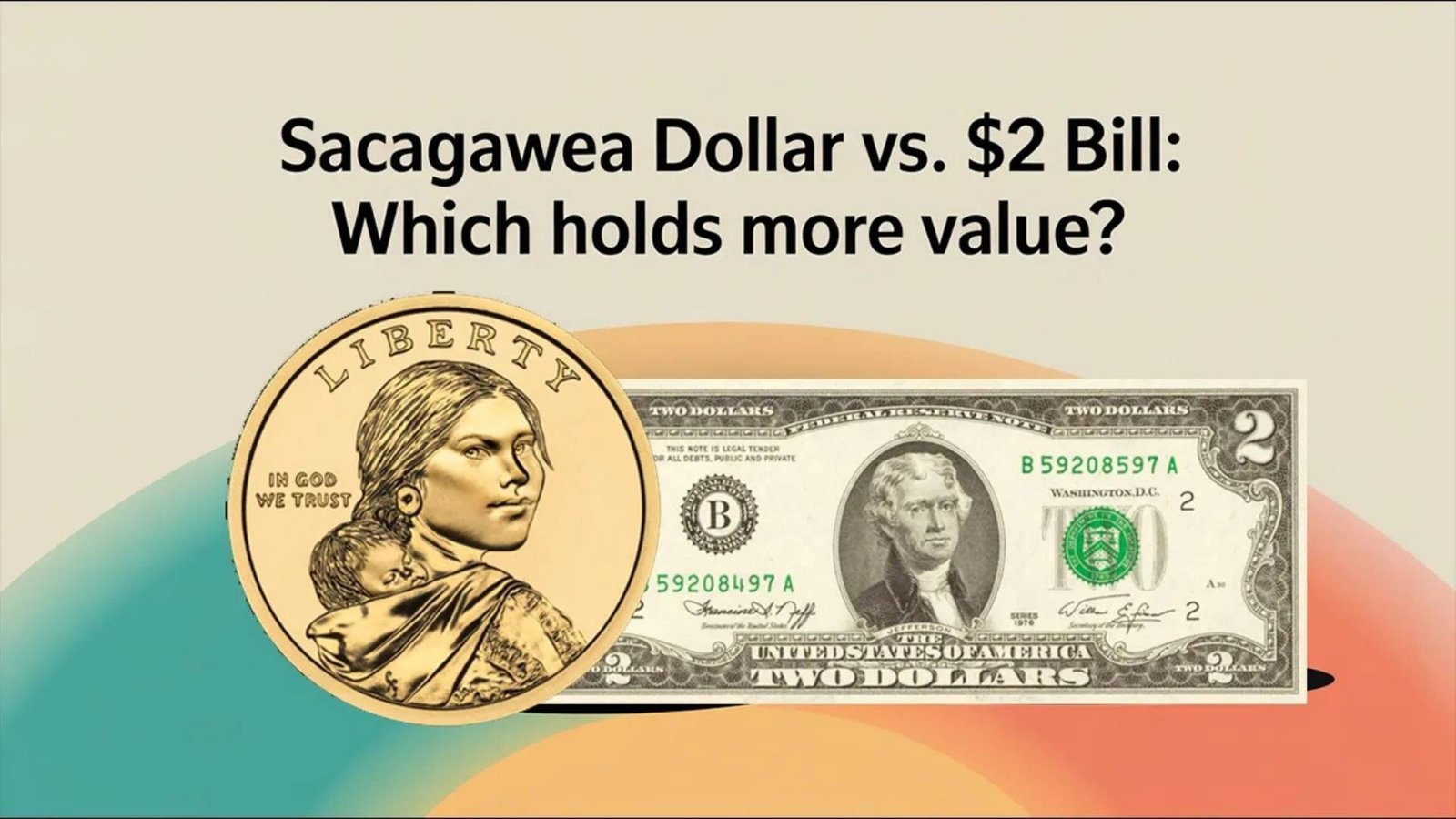 Sacagawea Dollar or $2 Bill — Which Forgotten Currency Could Make You Rich?