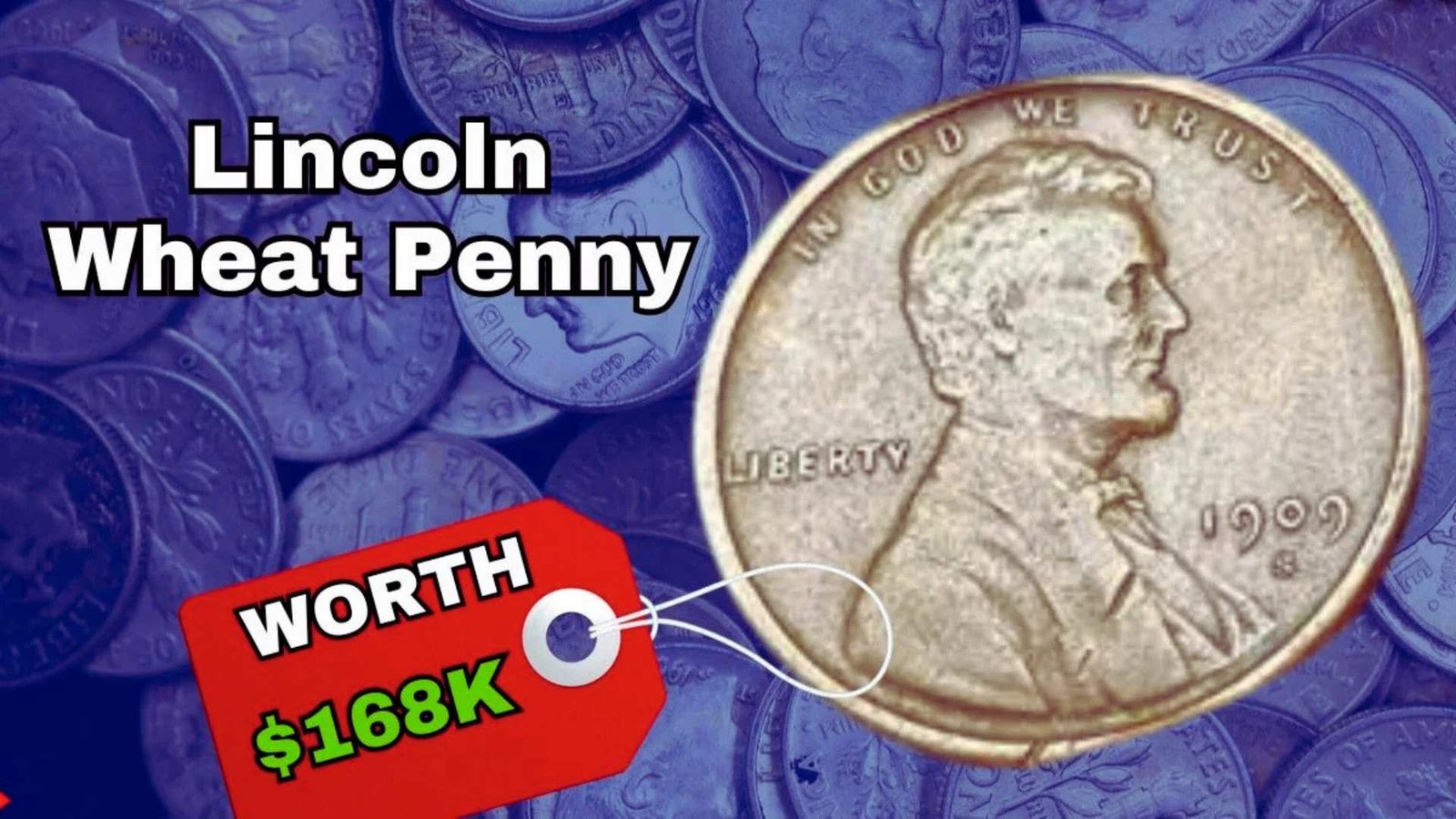 The Lincoln Wheat Penny Valued at $168K, Still in Circulation