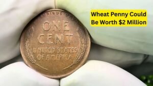 Wheat Penny Could Be Worth $2 Million